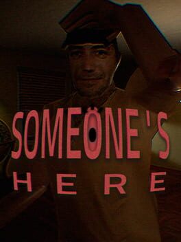 Someone’s Here