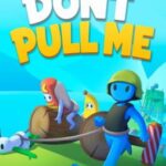 Don’t Pull Me!