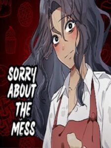 Sorry About The Mess