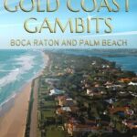 Gold Coast Gambits: Boca Raton & Palm Beach