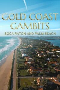 Gold Coast Gambits: Boca Raton & Palm Beach
