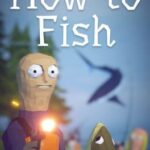 How to Fish