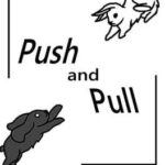 Push and Pull