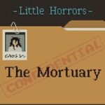 Little Horrors: The Mortuary