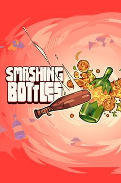 Smashing Bottles