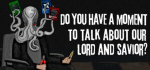 Do You Have a Moment to Talk About Our Lord and Savior? (Itch.io) Giveaway