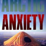 Arctic Anxiety
