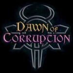 Dawn of Corruption