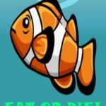 Eat or DIE!