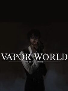 Vapor World: Over the Mind