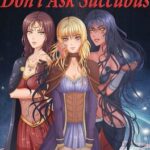 Don't Ask Succubus