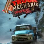 Truck Mechanic: Dangerous Paths