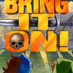 Bring It On!