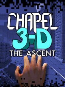Chapel 3-D: The Ascent