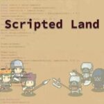 Scripted Land