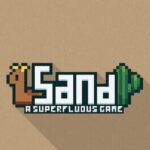 Sand: A Superfluous Game