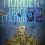 Murder on Space Station 52