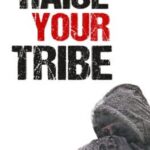 Raise Your Tribe