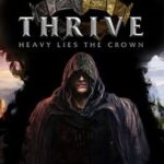 Thrive: Heavy Lies the Crown