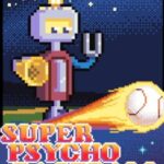 Super Psycho Baseball