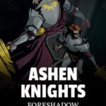 Ashen Knights: Foreshadow