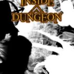 Inside a Dungeon