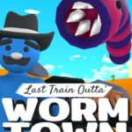 Last Train Outta' Wormtown