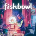 Fishbowl
