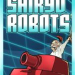 Saikyo Robots