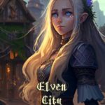 Elven City Simulator