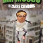 Mr Mosco Bizarre Climbing
