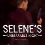 Selene's Unbearable Night