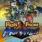 Run From Mummies