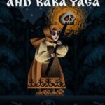 Vasilisa and Baba Yaga