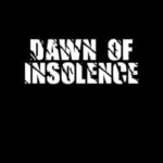 Dawn of Insolence