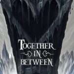 Together in Between