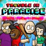 Trouble In Paradise