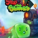 Stop the Slimes