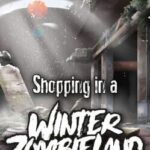 Shopping in a Winter Zombieland