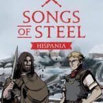 Songs of Steel: Hispania