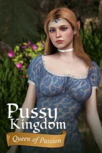 Pussy Kingdom: Queen of Passion
