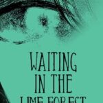 Waiting in the Lime Forest