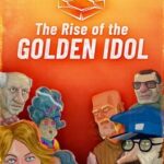 The Rise of the Golden Idol