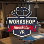 Workshop Simulator VR