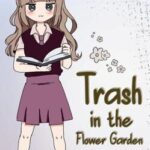 Trash in the Flower Garden