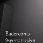 Backrooms: Steps into the abyss
