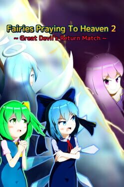 Fairies Praying To Heaven 2: Great Devil’s Return Match