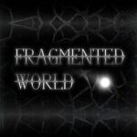 Fragmented World