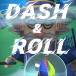 Dash & Roll