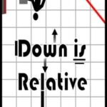 Down is Relative